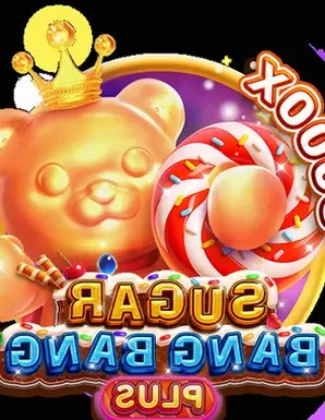 SUGAR BANG BANG PLUS on 6ACE